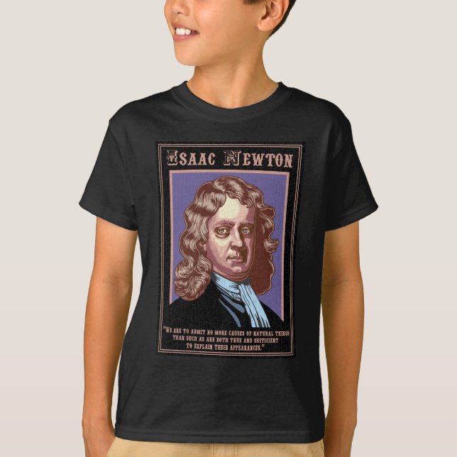 Isaac Newton -Causes T-Shirt (Front)