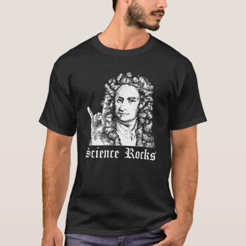 Isaac Newton Science Rocks T_Shirt