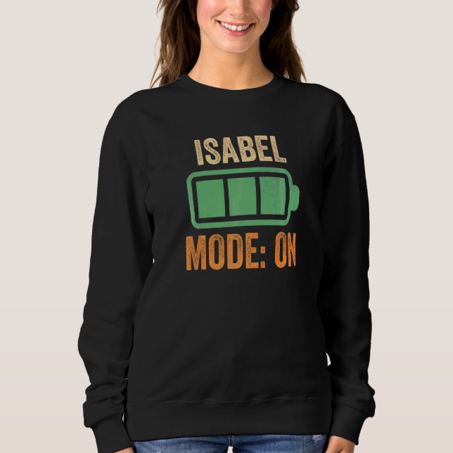 Isabel Mode On Battery Sweatshirt (Front)