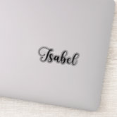 Isabelle Name - Handwritten Calligraphy Sticker | Zazzle