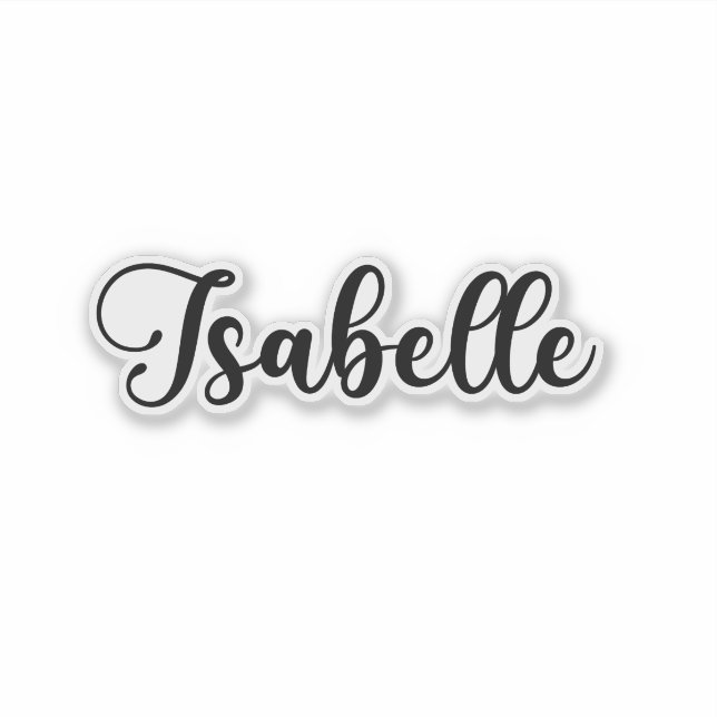 Isabelle Name - Handwritten Calligraphy Sticker | Zazzle