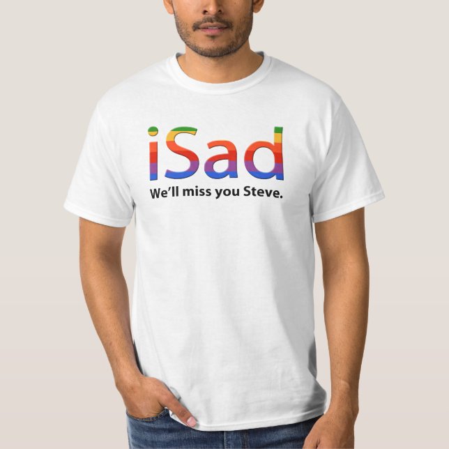 iSad We'll miss you Steve. T-Shirt (Front)