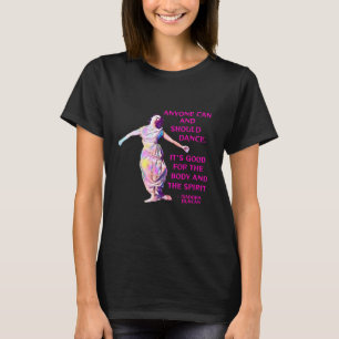Isadora Duncan - Anyone Can And Should Dance T-Shirt