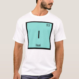Isai  Name Chemistry Element Periodic Table T-Shirt