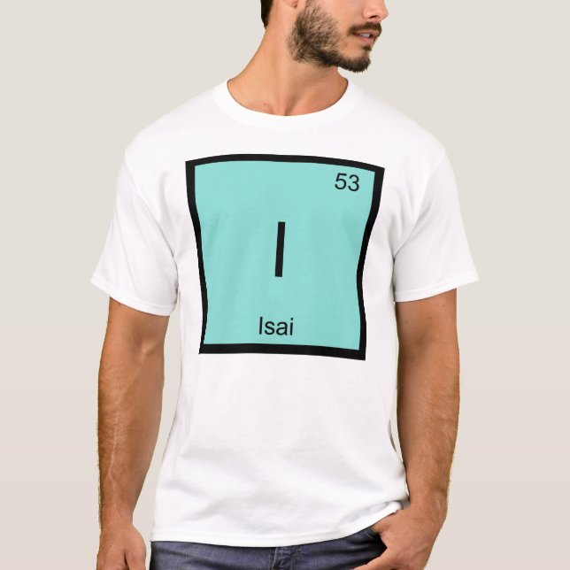 Isai  Name Chemistry Element Periodic Table T-Shirt (Front)