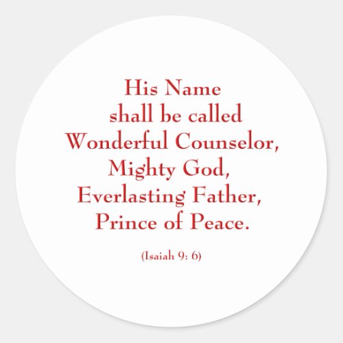Isaiah9 6b His Name shall be called Wonderful Classic Round Sticker