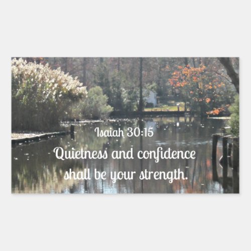 Isaiah 3015 Quietness and confidence shall be Rectangular Sticker