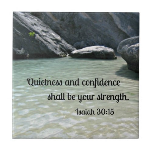 Isaiah 3015 Quietness and confidence shall Ceramic Tile