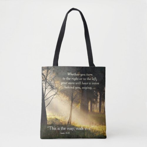 Isaiah 3021 This is the way walk in it Bible Tote Bag