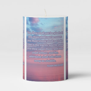 Isaiah 40:24 KJV Bible Scripture Pic Pillar Candle
