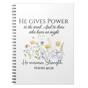 Isaiah 40:29 He gives power Wildflowers Scripture Notebook