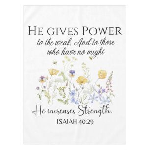 Isaiah 40:29 He gives power Wildflowers Scripture Tablecloth