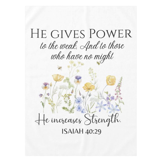 Isaiah 40:29 He gives power Wildflowers Scripture Tablecloth (Front)