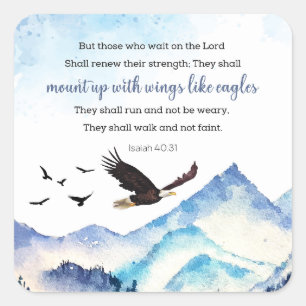 Isaiah 40:31 Mount up with wings like eagles Square Sticker