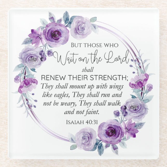 Isaiah 40:31 Those who Wait on the Lord Floral Glass Coaster (Front)