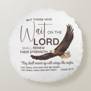 Isaiah 40:31 Those who Wait on the Lord Scripture Round Pillow