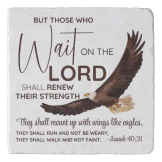 Isaiah 40:31 Those who Wait on the Lord Scripture Trivet