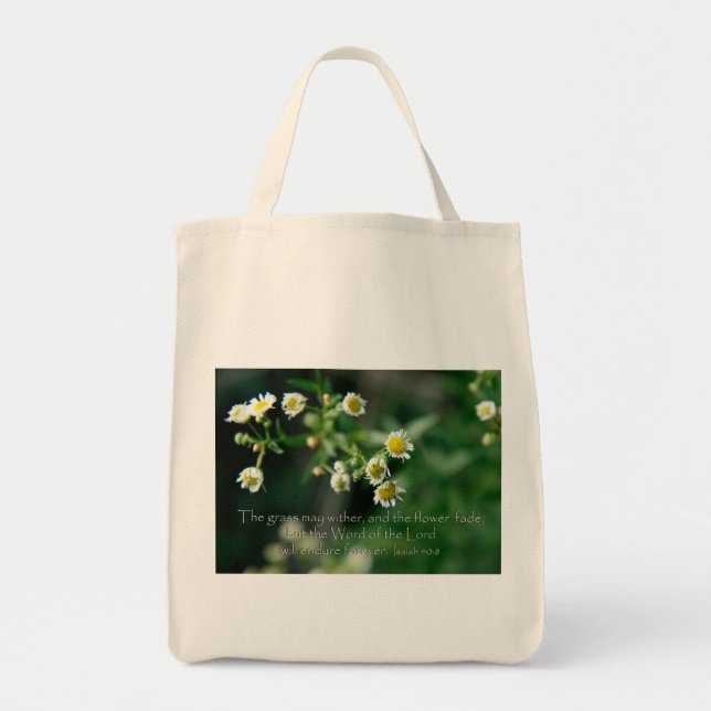 Isaiah 40:8 The grass may wither and fade Tote Bag (Front)