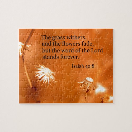 Isaiah 408 The grass withers and the flowers fade Jigsaw Puzzle