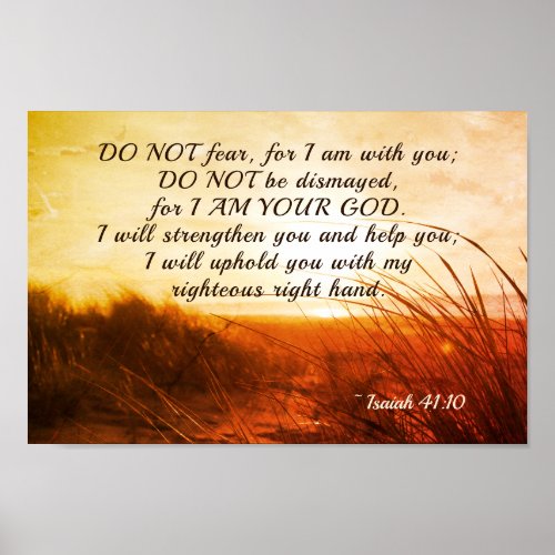 Isaiah 4110 Bible Verse Do not fear I am with you Poster