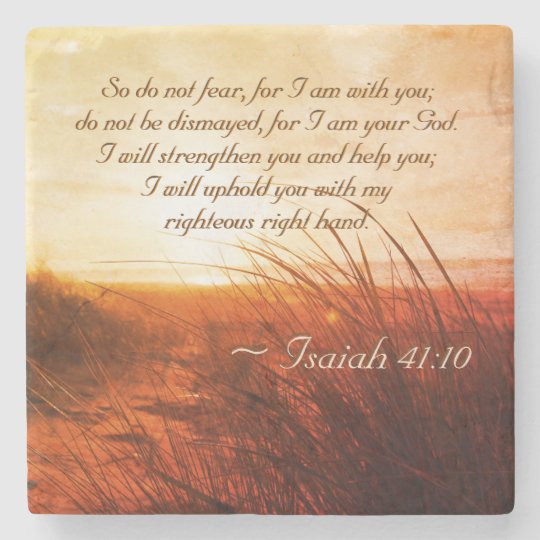 Isaiah 41 10 Bible Verse Do Not Fear I Am With You Stone Coaster