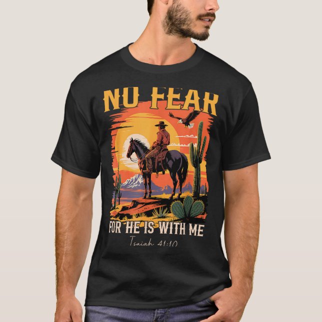 Isaiah 41_10 Cowboy Bible Verse Christian Western  T-Shirt (Front)