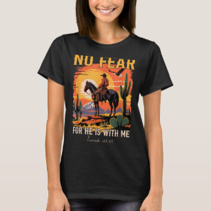 Isaiah 41_10 Cowboy Bible Verse Christian Western  T-Shirt