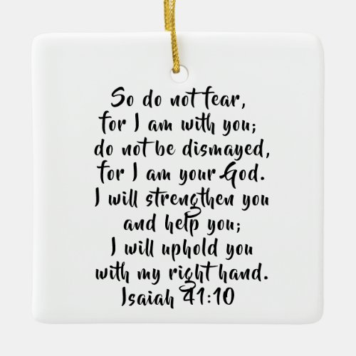 Isaiah 4110 Custom Bible Verse Scripture Ceramic Ornament