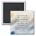 Isaiah 41:10 Do Not Fear For I Am With You Bible Magnet at Zazzle
