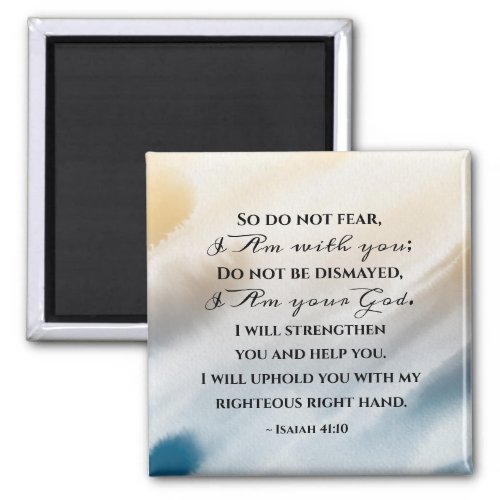 Isaiah 4110 Do not fear for I am with you Bible Magnet