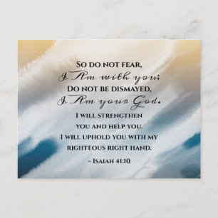 Isaiah 41:10 Do not fear for I am with you Bible Postcard