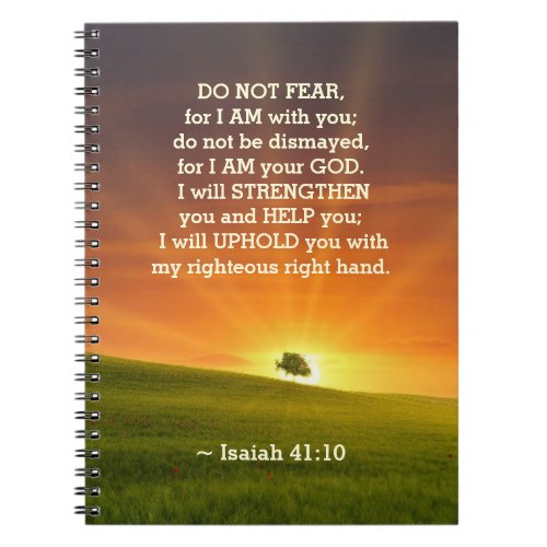 Isaiah 4110 Do not fear for I Am with You Notebook