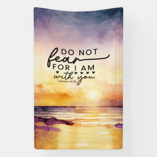Isaiah 4110 Do not fear I am with you Bible Verse Banner