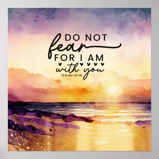 Isaiah 41:10 Do not fear I am with you Bible Verse Poster | Zazzle
