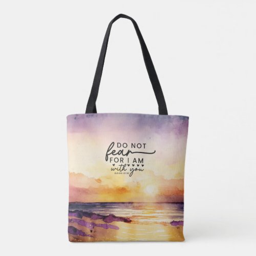 Isaiah 4110 Do not fear I am with you Bible Verse Tote Bag