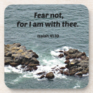 Isaiah 41:10 Fear not, for I am with thee. Drink Coaster