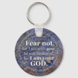 Isaiah 41:10 Fear Not For I Am With You Keychain at Zazzle