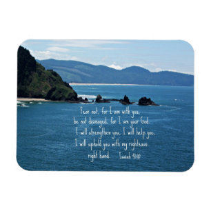 Isaiah 41:10 Fear not for I am with you... Magnet