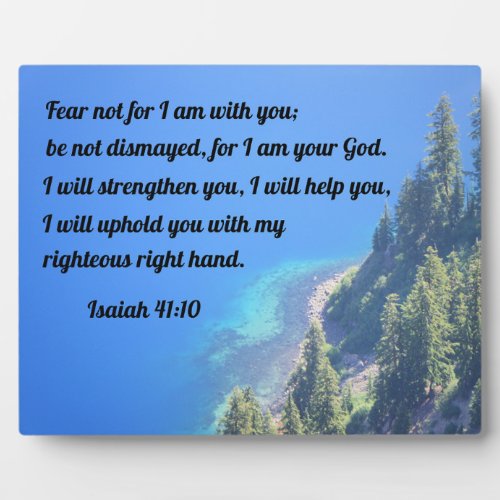 Isaiah 4110 Fear not for I am with you Plaque