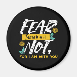 Isaiah 41:10 - Fear Not Inspirational Bible Verse  Magnet