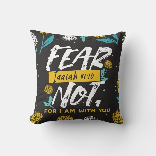 Isaiah 41:10 - Fear Not Inspirational Bible Verse  Throw Pillow (Front)