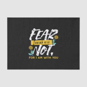 Isaiah 41:10 - Fear Not Inspirational Bible Verse Tissue Paper