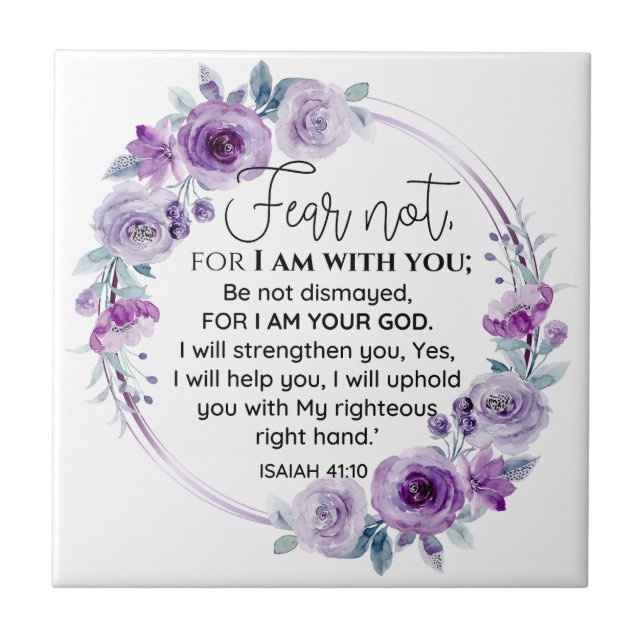 Isaiah 41:10 Fear not Purple Floral Scripture Ceramic Tile (Front)