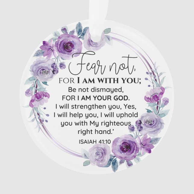Isaiah 41:10 Fear not Purple Floral Scripture Ornament (Front)