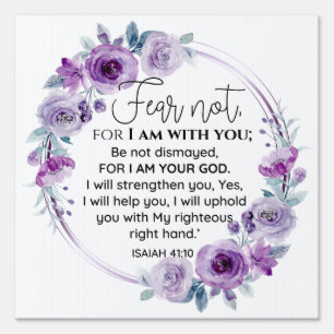 Isaiah 41:10 Fear not Purple Floral Scripture Sign