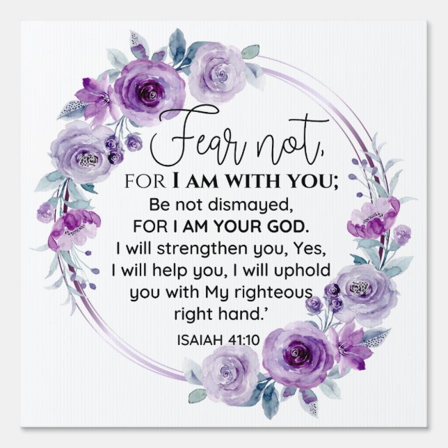 Isaiah 41:10 Fear not Purple Floral Scripture Sign (Front)