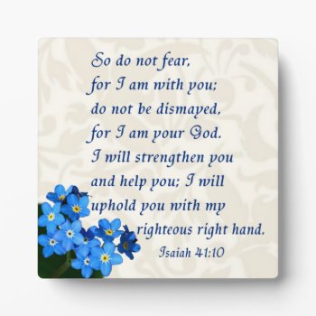 Isaiah 41:10 Plaque by Bee_Paw at Zazzle