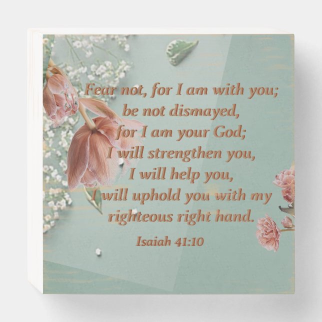 Isaiah 41:10 Wooden Religious Box Sign (Front Horizontal)