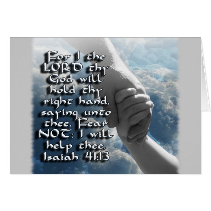 ISAIAH 4113 FEAR NOT   I WILL HOLD YOUR HAND CARD