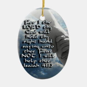 Isaiah 41:13 ORNAMENT - BILBLE VERSE - FEAR NOT!